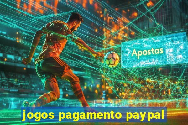 jogos pagamento paypal